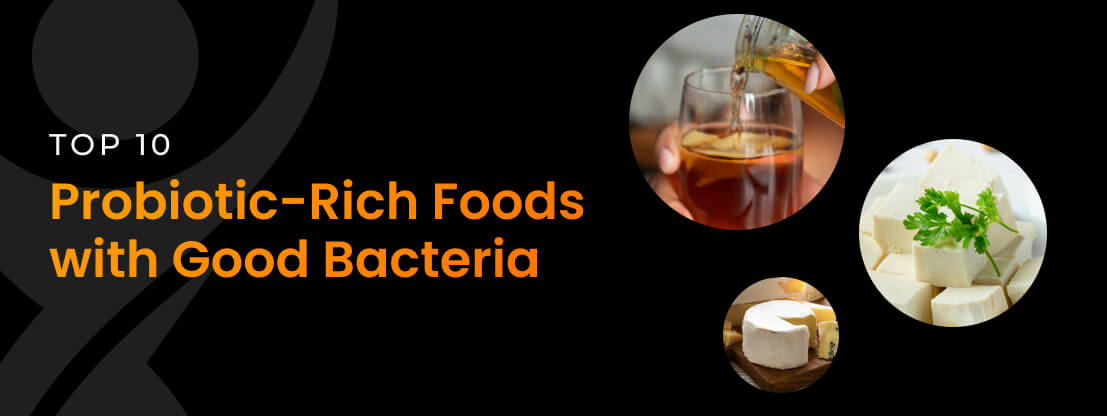Top Probiotic Rich Foods with Good Bacteria